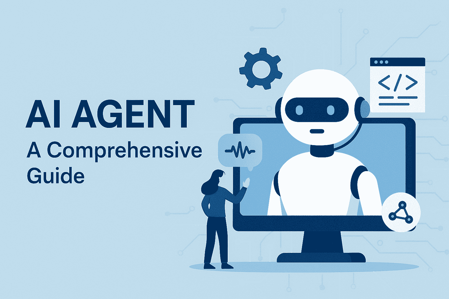 AI Agent : A Comprehensive Guide
