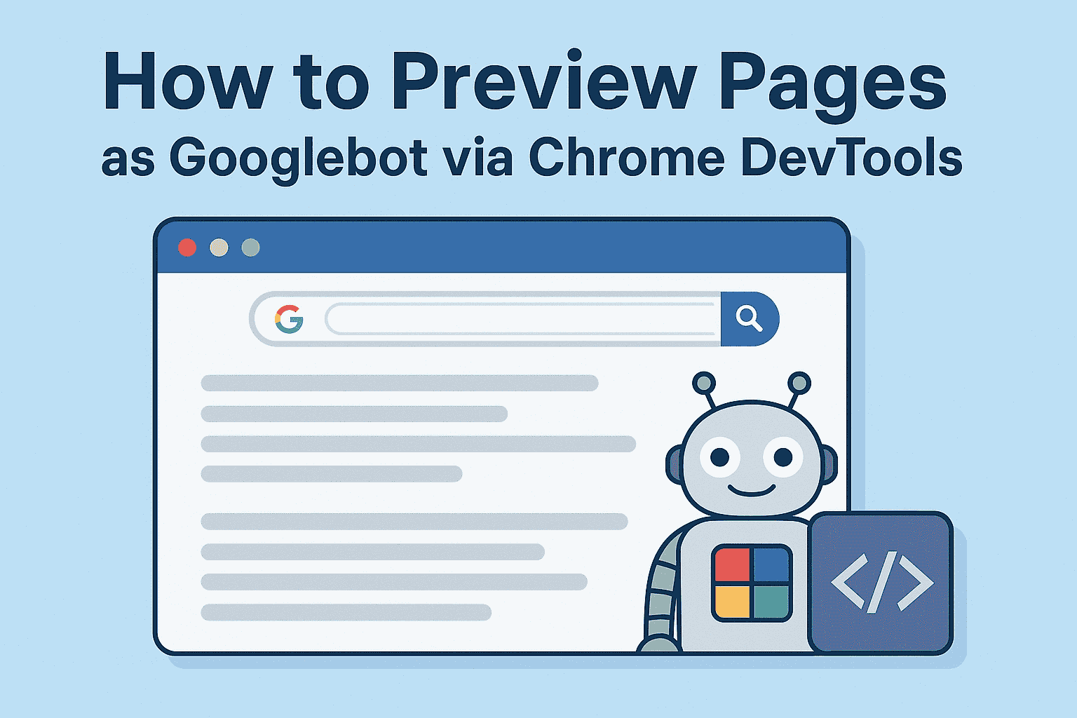 How to Preview Pages as Googlebot via Chrome DevTools