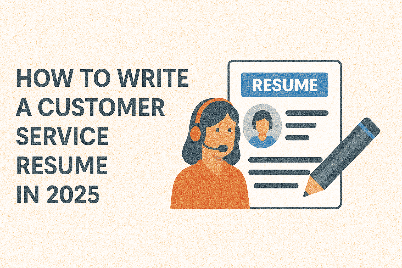 How to Write a Customer Service Resume in 2025