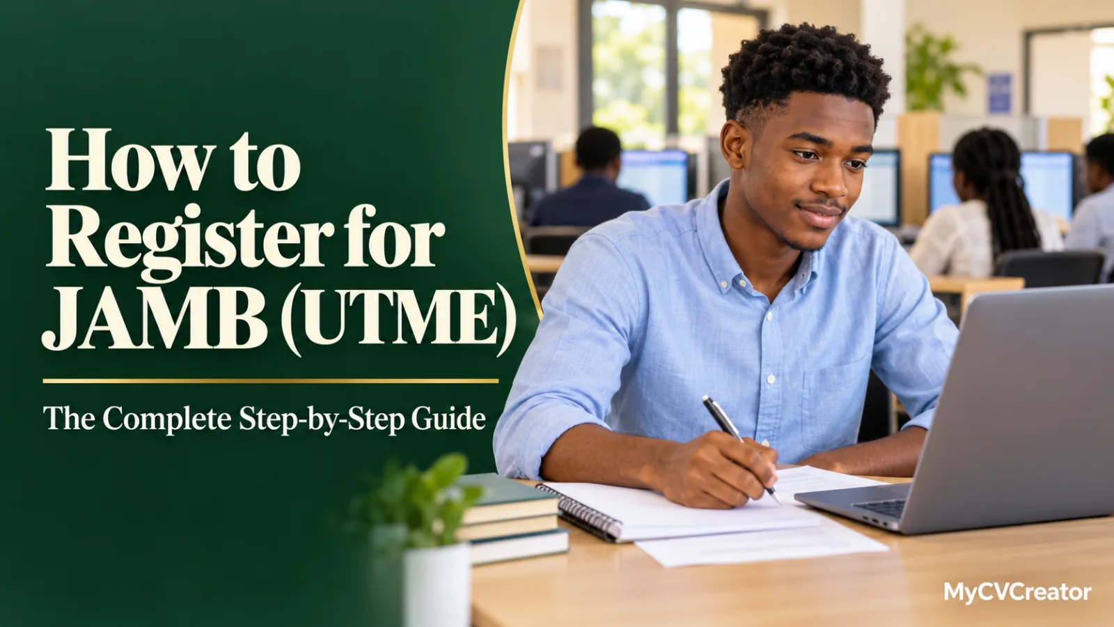 How to Register for JAMB (UTME): The Complete Step-by-Step Guide